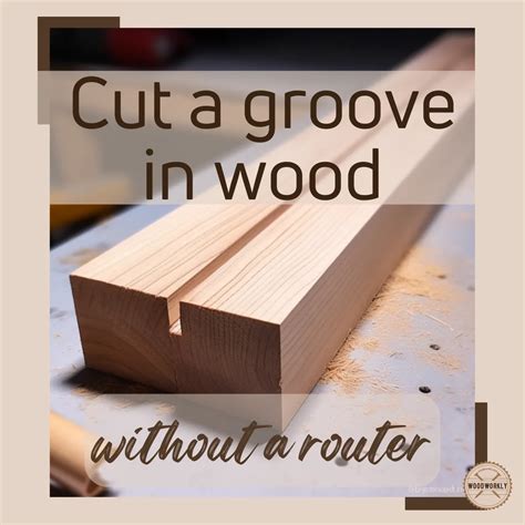 cutting wood channels with tools